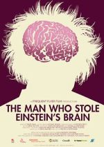 Watch The Man Who Stole Einstein\'s Brain Putlocker