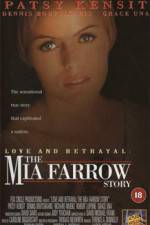 Watch Love and Betrayal: The Mia Farrow Story Putlocker