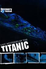 Watch Last Mysteries of the Titanic Putlocker