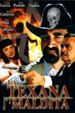 Watch La texana maldita Putlocker