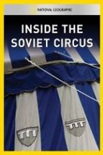 Watch National Geographic Inside the Soviet Circus Putlocker