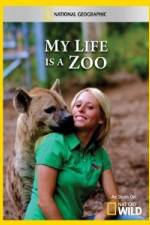 Watch National Geographic My Life Is A Zoo Putlocker