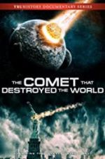 Watch The Comet That Destroyed the World Putlocker
