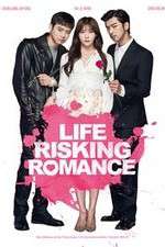 Watch Life Risking Romance Putlocker