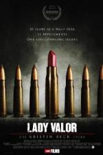 Watch Lady Valor: The Kristin Beck Story Putlocker