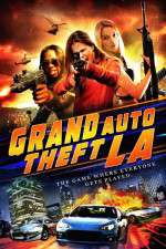 Watch Grand Auto Theft: L.A. Putlocker