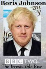 Watch Boris Johnson The Irresistible Rise Putlocker