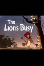 Watch The Lion\'s Busy (Short 1950) Putlocker