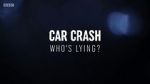 Watch Car Crash: Who\'s Lying? Putlocker