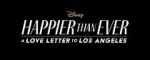 Watch Happier Than Ever: A Love Letter to Los Angeles Putlocker