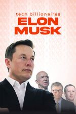 Watch Tech Billionaires: Elon Musk Putlocker