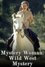 Watch Mystery Woman: Wild West Mystery Putlocker