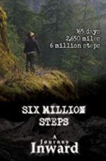 Watch Six Million Steps: A Journey Inward Putlocker