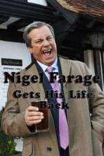 Watch Nigel Farage Gets His Life Back Putlocker