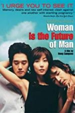 Watch Woman Is the Future of Man Putlocker