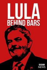 Watch Lula: Behind Bars Putlocker