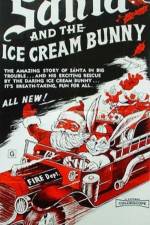 Watch Santa and the Ice Cream Bunny Putlocker