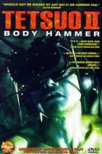 Watch Tetsuo II: Body Hammer Putlocker