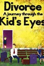 Watch Divorce: A Journey Through the Kids\' Eyes Putlocker