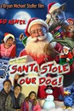 Watch Santa Stole Our Dog: A Merry Doggone Christmas! Putlocker