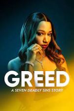 Watch Greed: A Seven Deadly Sins Story Putlocker
