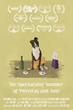 Watch The Spectacular Summer of Weredog and Amy Putlocker