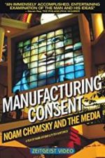 Watch Manufacturing Consent: Noam Chomsky and the Media Putlocker