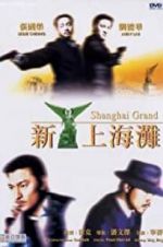 Watch Shanghai Grand Putlocker