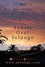 Watch Sunset Over Selungo Putlocker