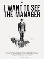 Watch I Want to See the Manager Putlocker