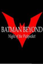 Watch Batman Beyond: Night of the Pickpocket Putlocker