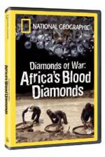 Watch National Geographic - Diamonds of War: Africa's Blood Diamonds Putlocker
