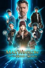 Watch Max Winslow and the House of Secrets Putlocker