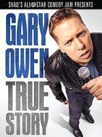 Watch Gary Owen: True Story Putlocker