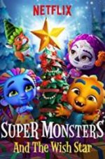 Watch Super Monsters and the Wish Star Putlocker