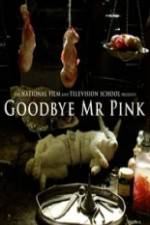 Watch Goodbye Mr. Pink Putlocker