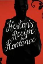 Watch Heston\'s Recipe For Romance Putlocker