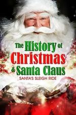 Watch Santa\'s Sleigh Ride: The History of Christmas & Santa Claus Putlocker
