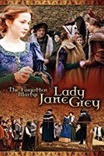 Watch The Forgotten Martyr: Lady Jane Grey Putlocker