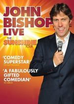 Watch John Bishop Live: The Sunshine Tour Putlocker