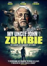 Watch My Uncle John Is a Zombie! Putlocker