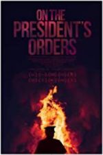 Watch On The President\'s Orders Putlocker