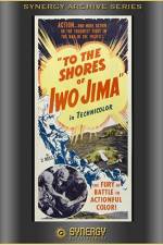 Watch To the Shores of Iwo Jima Putlocker
