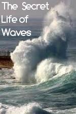 Watch The Secret Life of Waves Putlocker
