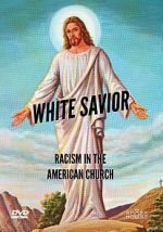 Watch White Savior: Racism in the American Church Putlocker