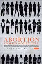 Watch Abortion: Stories Women Tell Putlocker