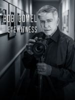 Watch Bob Gomel: Eyewitness Putlocker