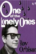 Watch Roy Orbison: One of the Lonely Ones Putlocker