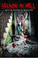 Watch Season In Hell: Evil Farmhouse Torture Putlocker