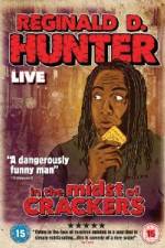 Watch Reginald D Hunter Live In the Midst of Crackers Putlocker